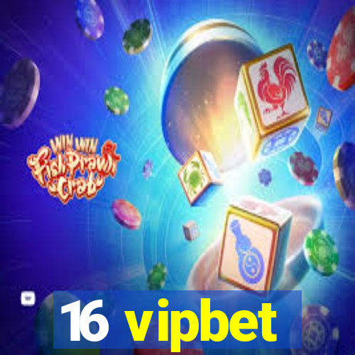 16 vipbet